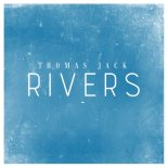 Thomas Jack - Rivers (Otter Berry Remix)