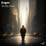 Evgen - On My Own