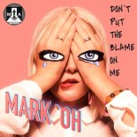 Mark'Oh - Don't Put The Blame On Me (Hey MrDJ Edit)