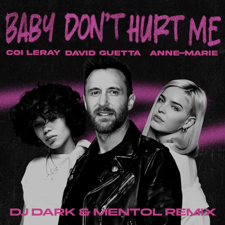 David Guetta, Anne-Marie, Coi Leray - Baby Don’t Hurt Me (Dj Dark & Mentol Remix) [Extended]
