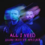 Julian Cross Feat. Afrojack - All I Need (Extended Mix)