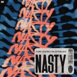 3 Are Legend & Blasterjaxx - Nasty (Extended Mix)