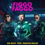 Sir Mich feat. Tede & Marcin Miller - fiGGo faGGo