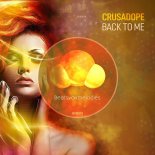 Crusadope - Back To Me