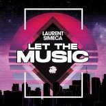 Laurent Simeca - Let The Music (Original Mix)