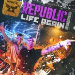 Republic - Life Again (Pro Mix)