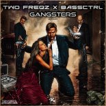 Two Freqz, BassCtrl - Gangsters (Extended)