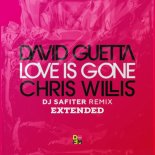 David Guetta feat. Chris Willis - Love Is Gone (DJ Safiter Extended Remix)