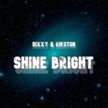 Dixxy & Rikston - Shine Bright