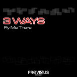 3 Ways - Fly Me There (Original Mix)