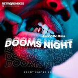 Azzido Da Bass - Dooms Night (Sammy Porter Extended Edit)