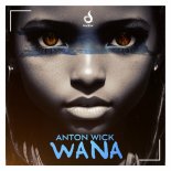 Anton Wick - Wana (Extended Mix)