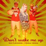 Emi Flemming, Venga Venga - Don't Wake Me Up