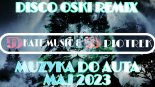 NAJLEPSZE KLUBOWE POMPECZKI MAJ 2023 MUZYKA DO AUTA DJ KATE MUSIC & DJ PIOTREK☢DISCO OSKI REMIX