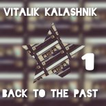 Vitalik Kalashnik - Back To The Past 90 # 1