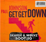 Paul Johnson - Get Get Down (Skarde & WØLVZ Bootleg)