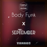 Purple Disco Machine X Earth Wind & Fire - Body Funk X September(TAMAGO Mashup)