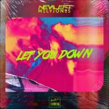 NEVALEFT, MelyJones - Let You Down