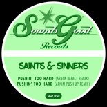 Saints & Sinners - Pushin' Too Hard (Arnim's Impact Remix)