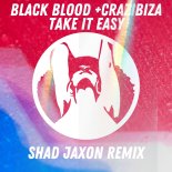 Crazibiza, Black Blood - Take It Easy (Shad Jaxon Remix)