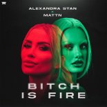 Alexandra Stan & MATTN - Bitch Is Fire