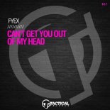 Fyex - Can't Get You Out Of My Head (Original Mix)