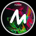 Fond8 - I Believe (Extended Mix)