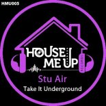 Stu Air - Take It Underground (Extended Mix)