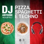 DJ Antoine, Paolo Ortelli - Pizza, Spaghetti e Techno