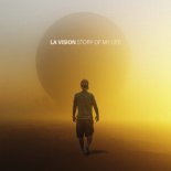 LA Vision - Story Of My Life (Extended Mix)