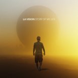 LA Vision - Story Of My Life