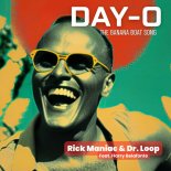 Rick Maniac & Dr. Loop Feat. Harry Belafonte - Banana Boat Song (Dance Club Radio Mix)