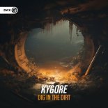 Kygore - Dig In The Dirt (Edit)