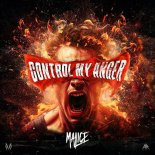 Malice - CONTROL MY ANGER (Edit)