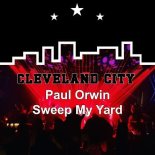 Paul Orwin - Sweep My Yard (Original Mix)
