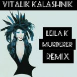 Leila K - Murderer (Vitalik Kalashnik Remix Radio Edit)