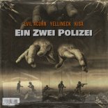 Evil Acorn, Yellineck, Kisa - Ein Zwei Polizei (Original Mix)