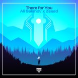 Ali Salahov & Zeead - There For You