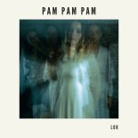 Lor feat. Dawid Tyszkowski - PAM PAM PAM