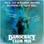 Nick Jay & Damocracy - Running Up That Hill (Damocracy Club Extended Mix)