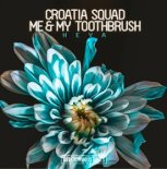 Croatia Squad, Me & My Toothbrush - Heya (Club Mix)