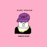 50 Cent - In Da Club (BRØDER REMIX)