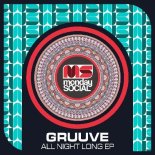 Gruuve - All Night Long (Original Mix)