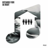 Riccardo Fiori - Da Night (Original Mix)