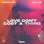 TWOPILOTS feat. Aallar - Love Dont Cost A Thing