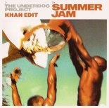 The Underdog Project x Butesha & Speed Crazy - Summer Jam (KHAN Edit)