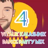 Vitalik Kalashnik - Dance Pasty Mix # 4