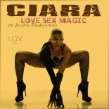 Ciara ft. Justin Timberlake - Love Sex Magic (LOV Remix)