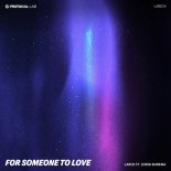 Larce Feat. Jorik Burema - For Someone To Love (Extended Mix)