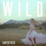 Carter Faith - Wild